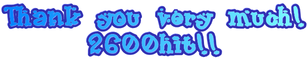 Thank  you  very  much!
2600hit!!